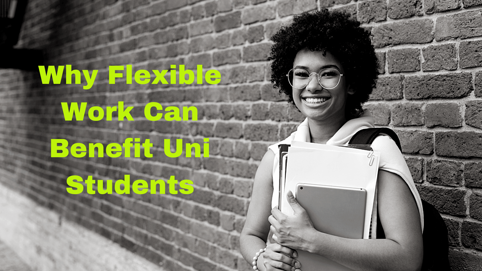 thumbnail for the blog post - Why Flexible Work Can Benefit Uni Students